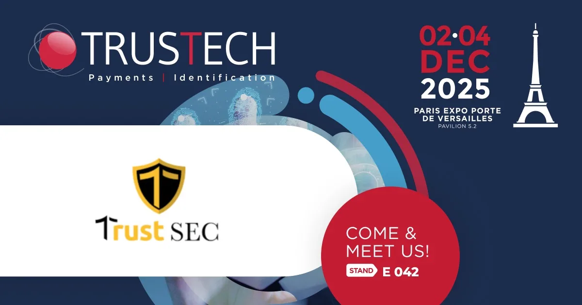 Wrap up of TrustSEC at TRUSTECH 2025