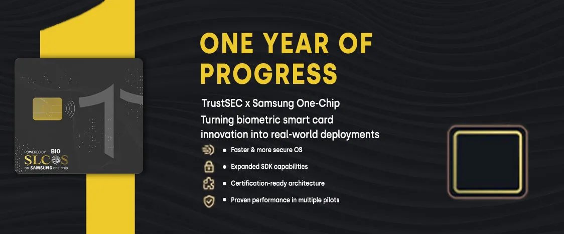 TrustSEC x Samsung One-Chip: One Year Later — Turning Innovation Into Market-Ready Reality 🔐💳